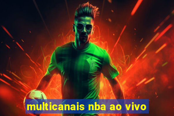 multicanais nba ao vivo